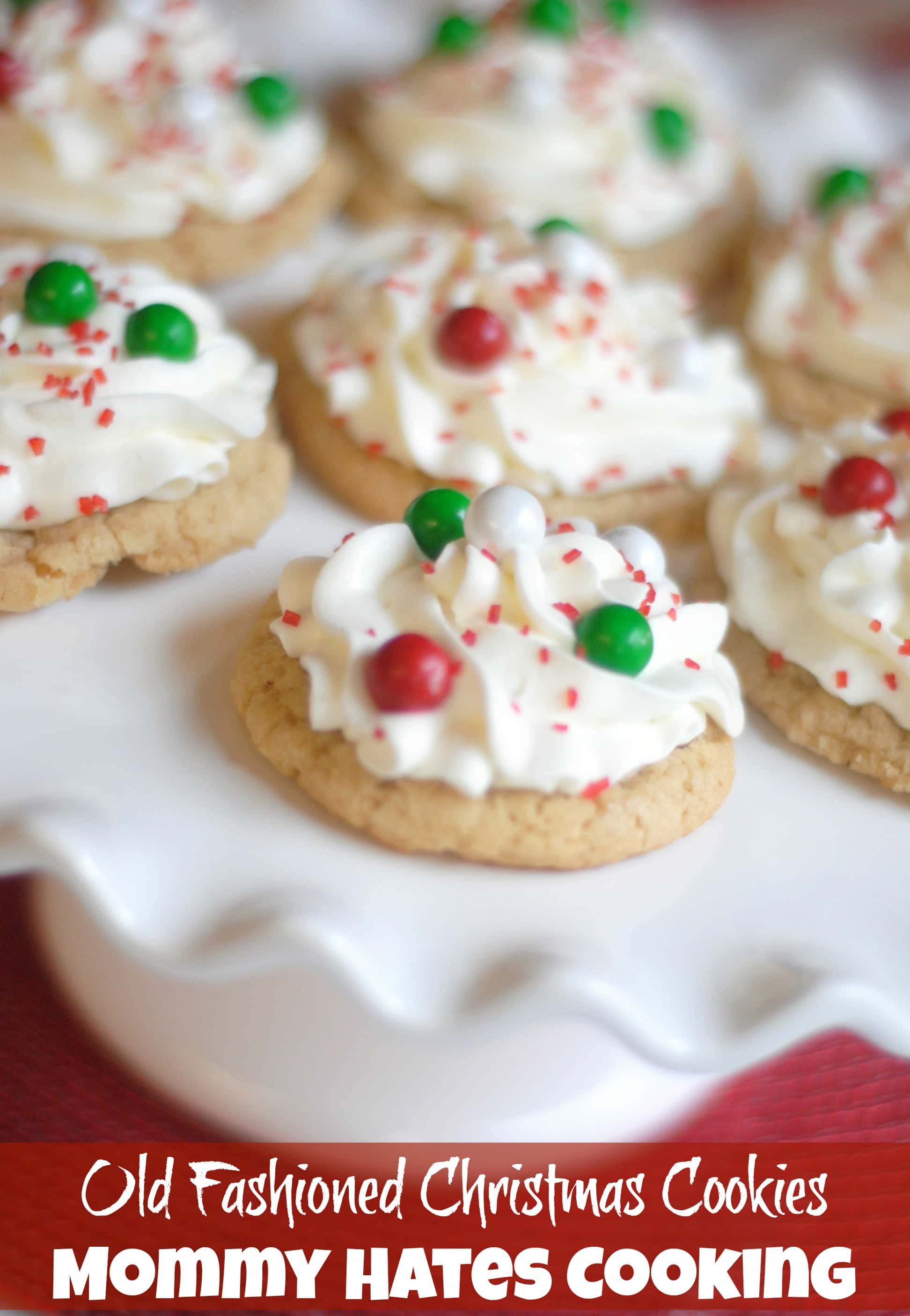 Old Fashioned Christmas Cookies I Mommy Hates Cooking