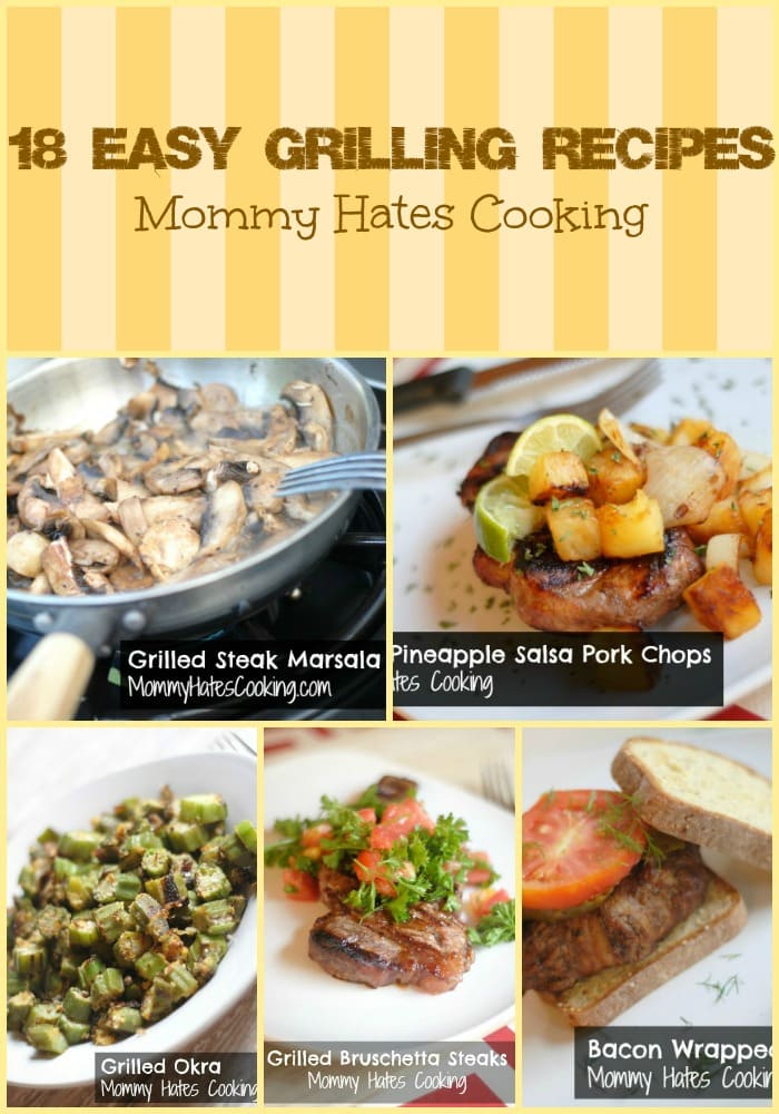 18 Easy Grilling Recipes I Mommy Hates Cooking