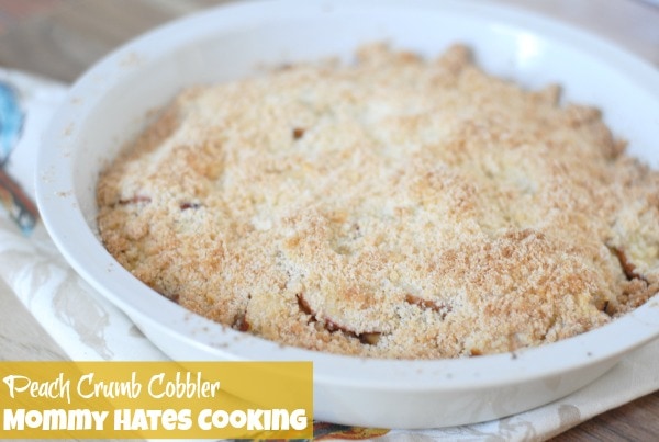 Recipe - Peach Crumb Cobbler I Mommy Hates Cooking