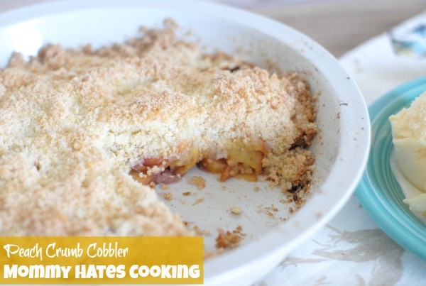 Recipe - Peach Crumb Cobbler I Mommy Hates Cooking