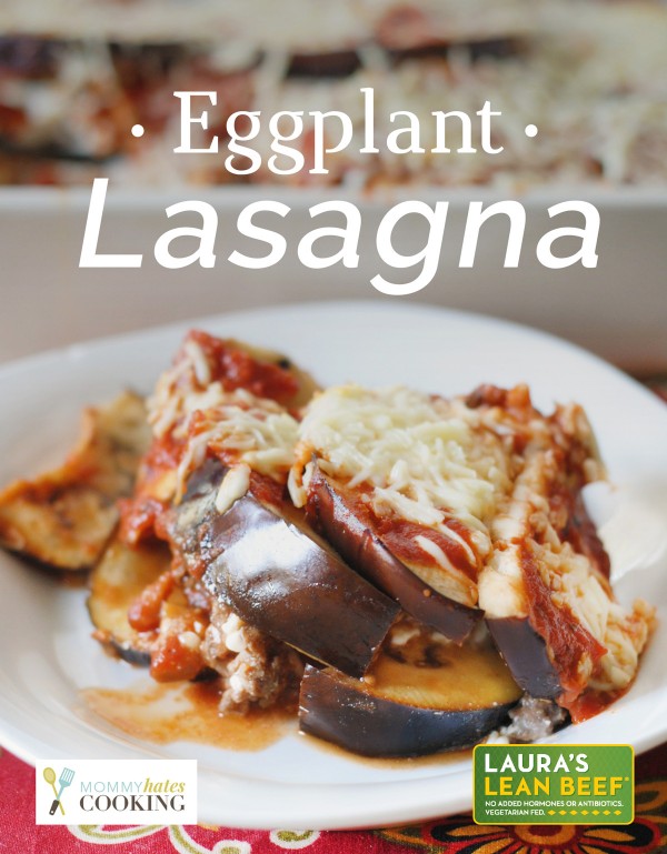 Eggplant Lasagna with Laura's Lean Beef