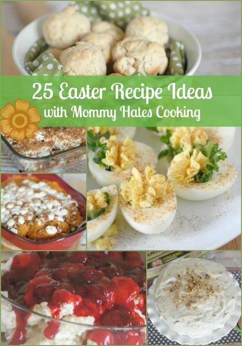 25 Easter Recipes with Mommy Hates Cooking 