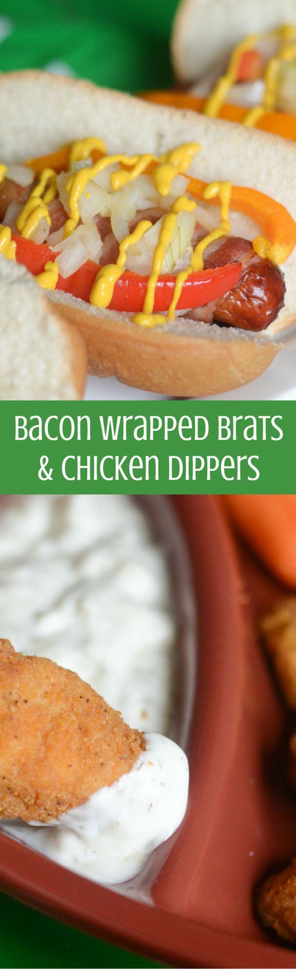 Bacon Wrapped Brats & Chicken Dippers