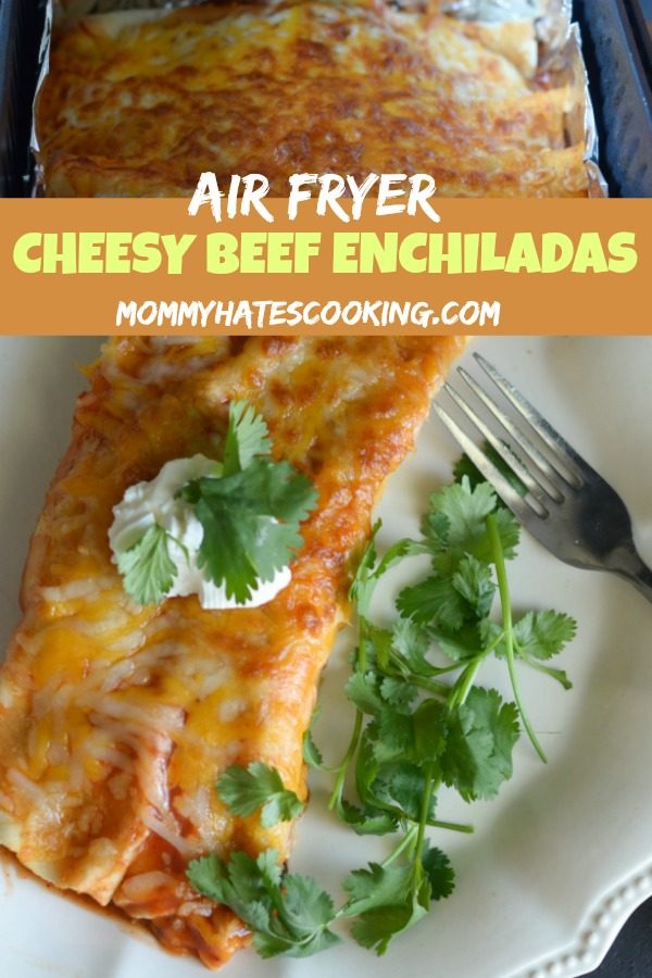 Air Fryer Cheesy Beef Enchiladas