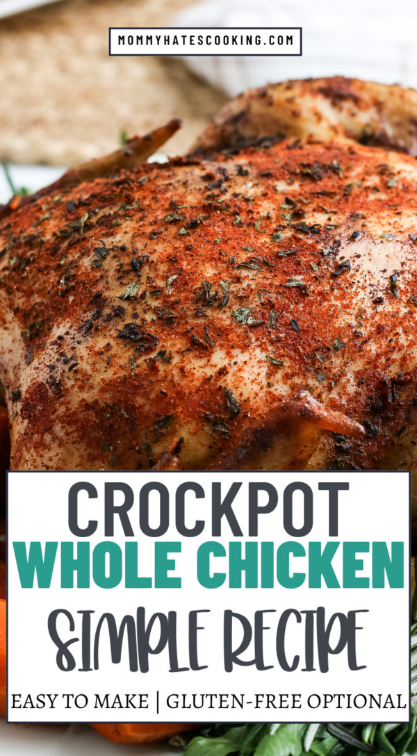 CROCKPOT WHOLE CHICKEN AND VEGGIES